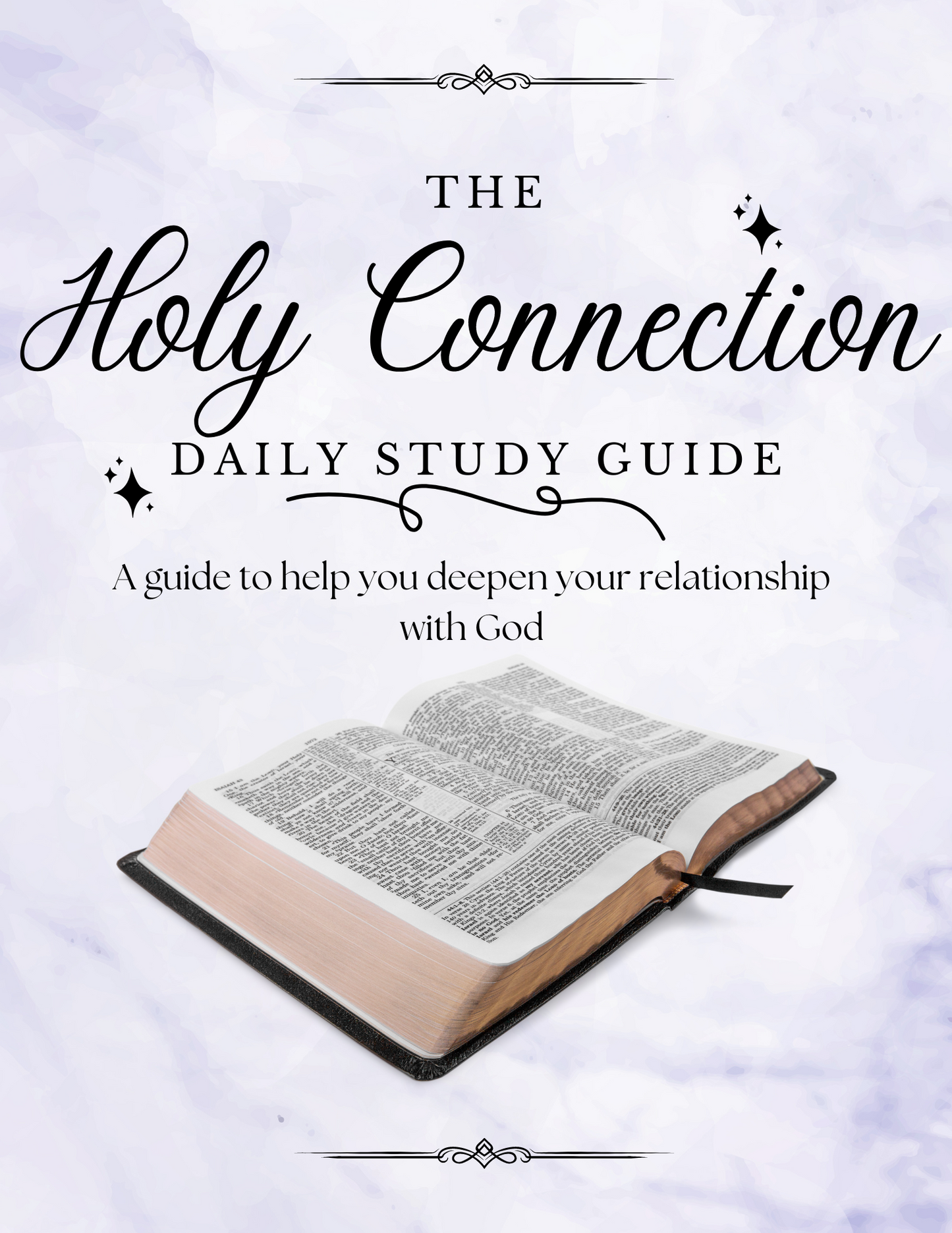 The Holy Connection: A Guide to Deepening Your Relationship with God